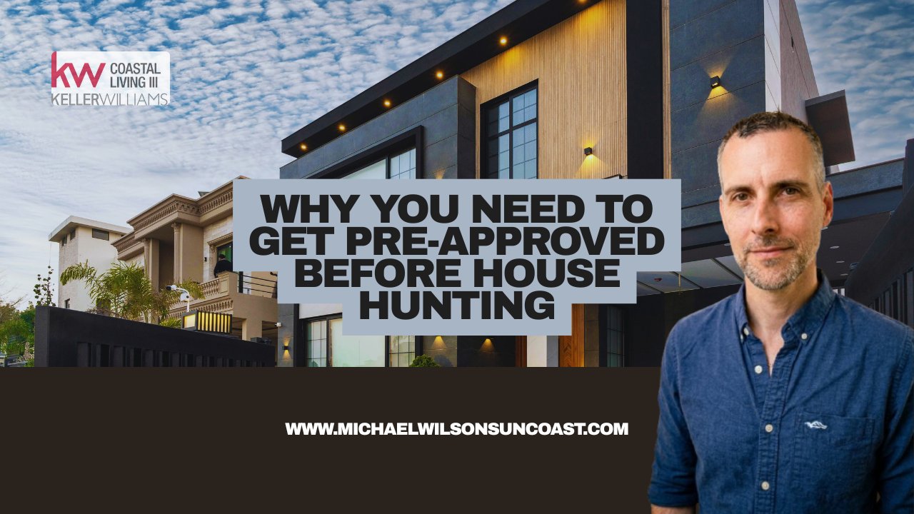 Why You Need to Get Pre-Approved Before House Hunting in Sarasota and Manatee County